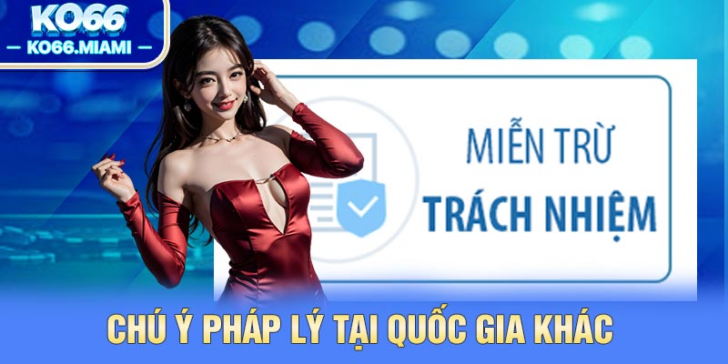 Chú ý pháp lý tại quốc gia khác
