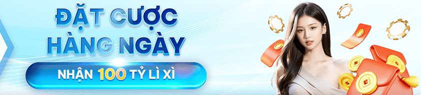 Đặt cược hằng ngày nhận lì xì lên đến 1 tỷ đồng