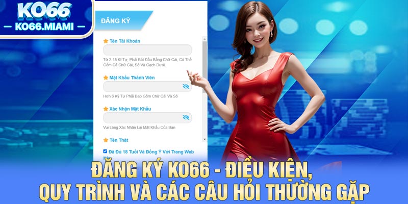 Đăng ký KO66 theo 4 bước đơn giản dễ hiểu