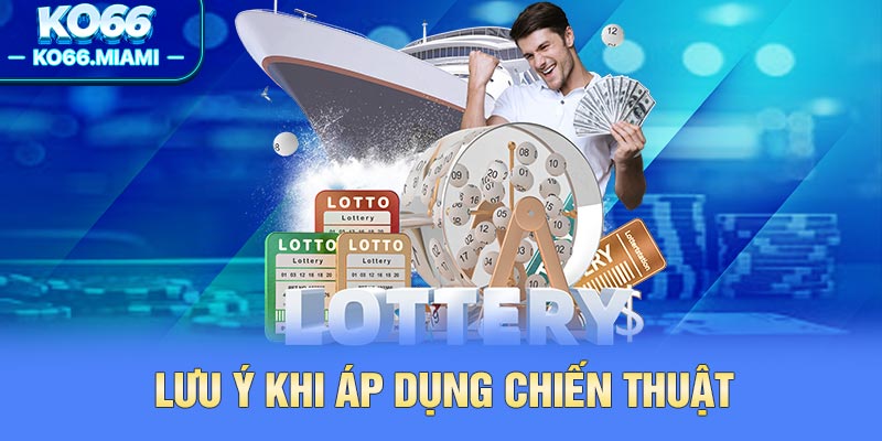 Lưu ý khi áp dụng chiến thuật